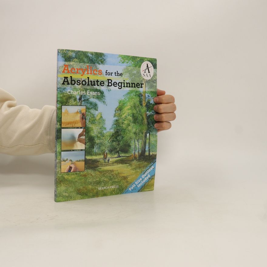 Charles Evans Acrylics for the Absolute Beginner