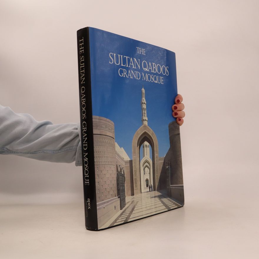 Salma Samar Damluji The Sultan Qaboos Grand Mosque