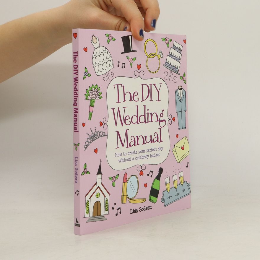 Lisa Sodeau The DIY Wedding Manual