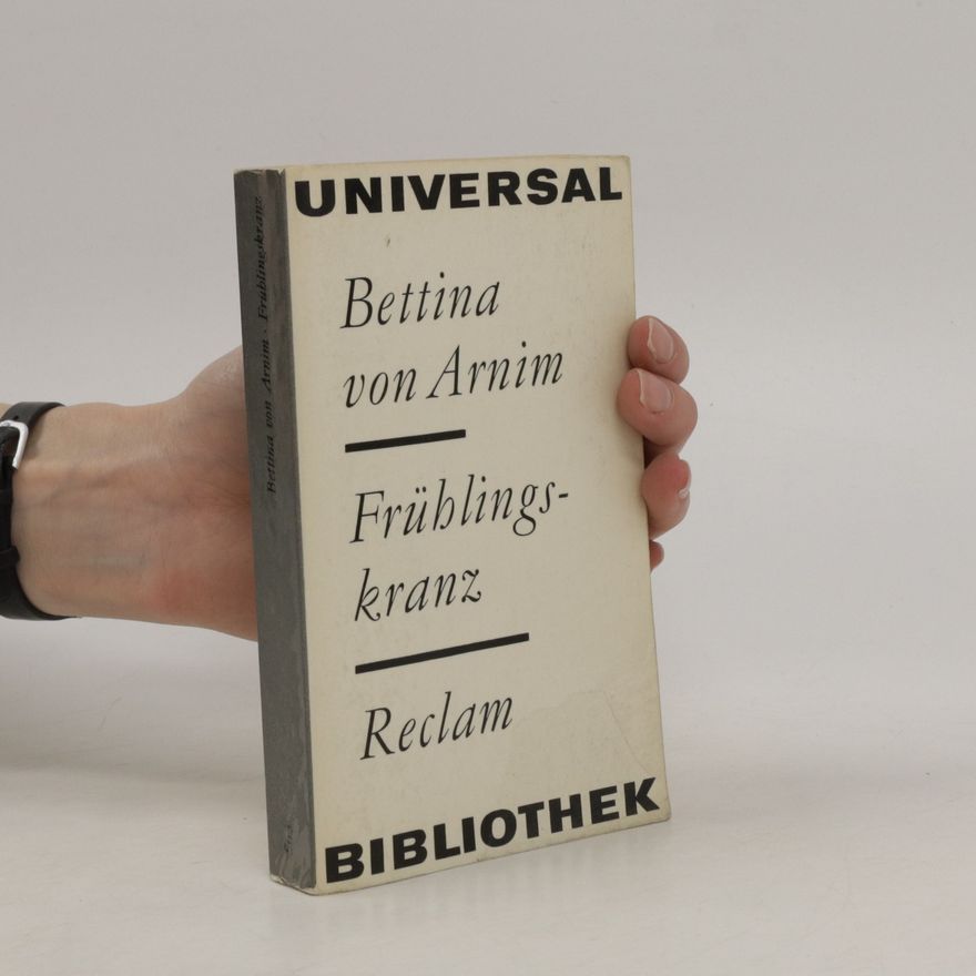 Bettina von Arnim Frühlingskranz