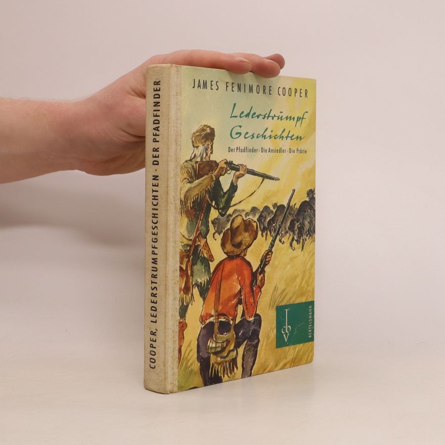 James Fenimore Cooper Lederstrumpfgeschichten. Der Pfadfinder