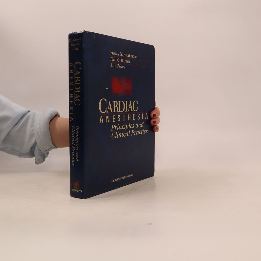 Fawzy G. Estafanous Cardiac Anesthesia
