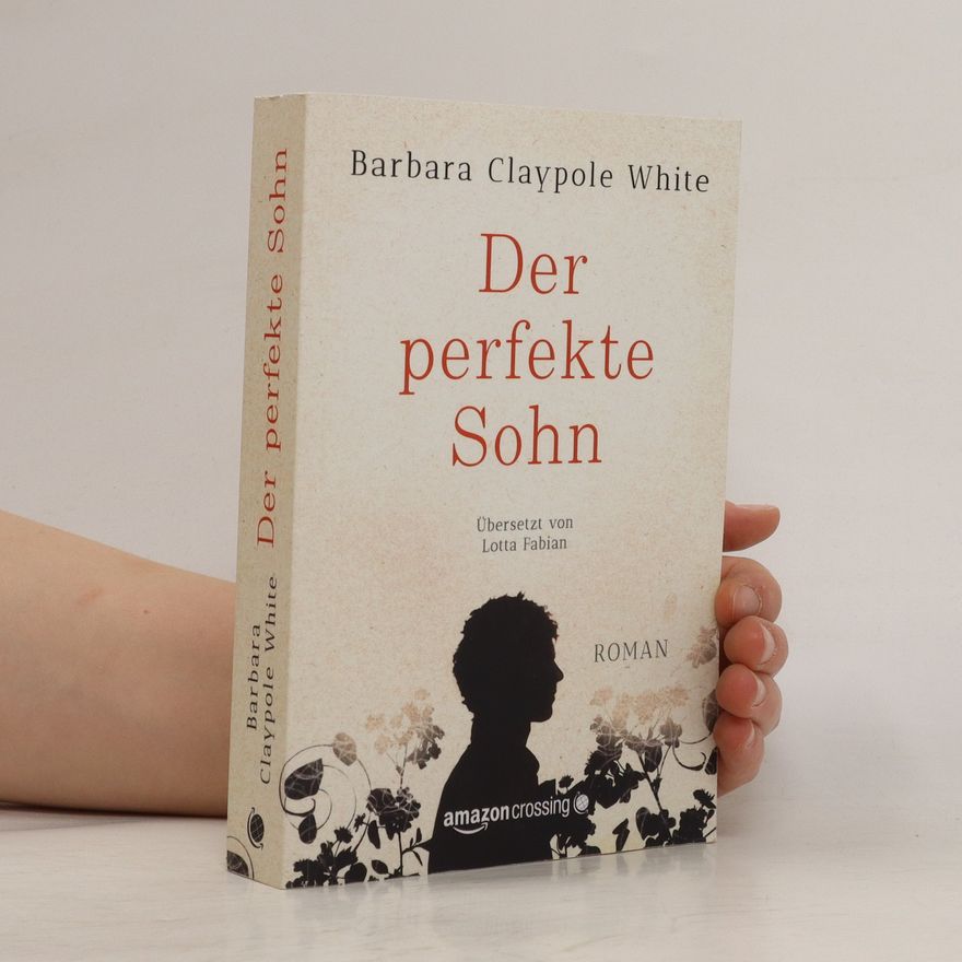 Barbara Claypole White Der perfekte Sohn