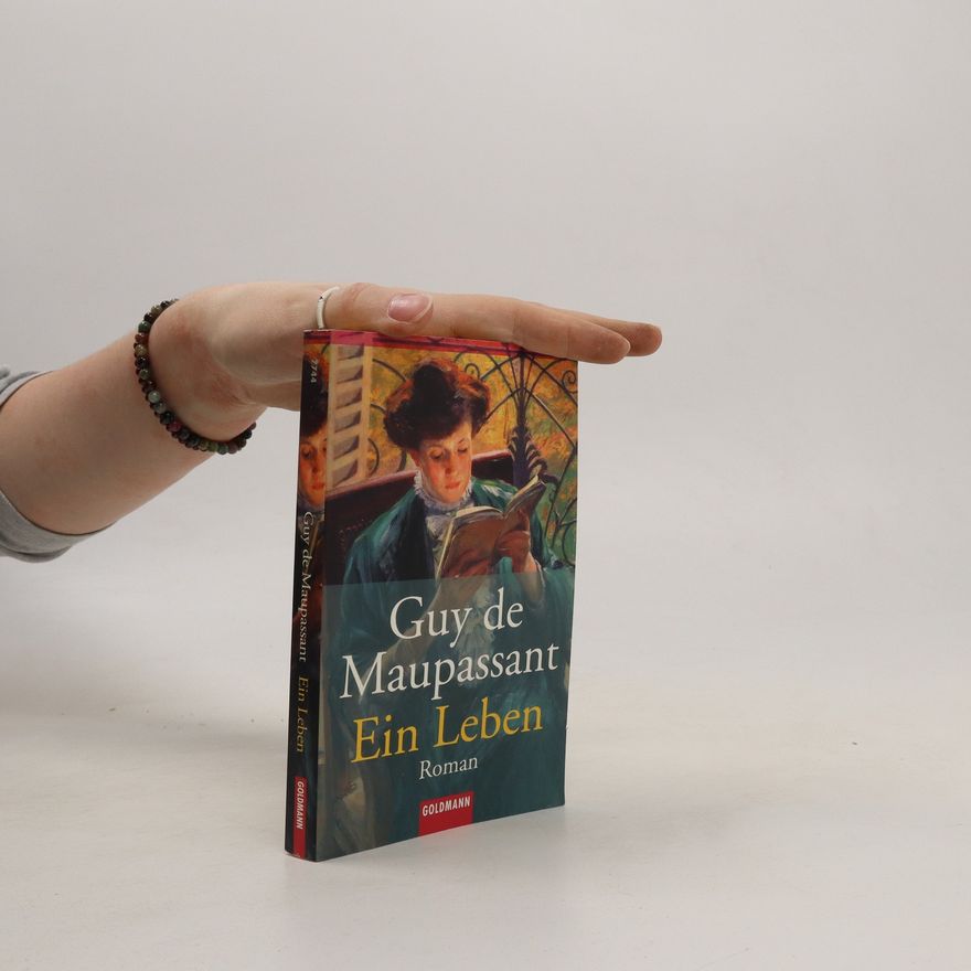 Guy de Maupassant Ein Leben