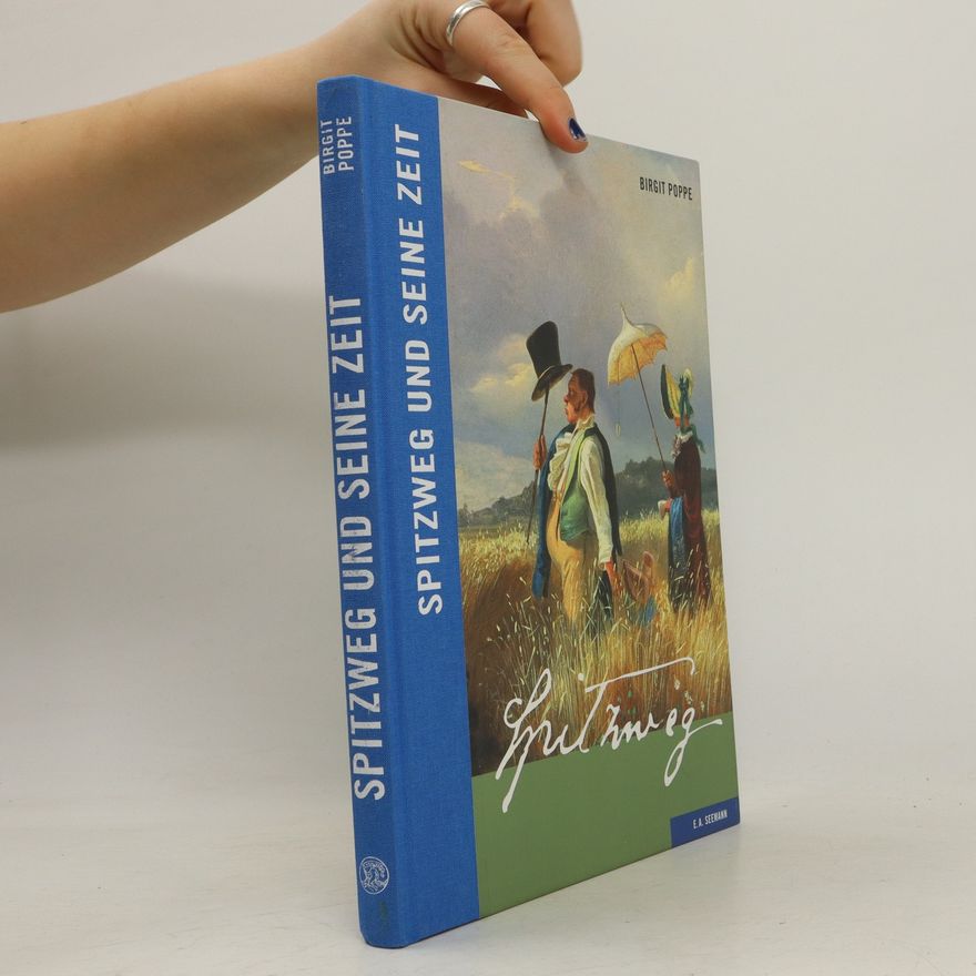 Birgit Poppe Spitzweg und seine Zeit