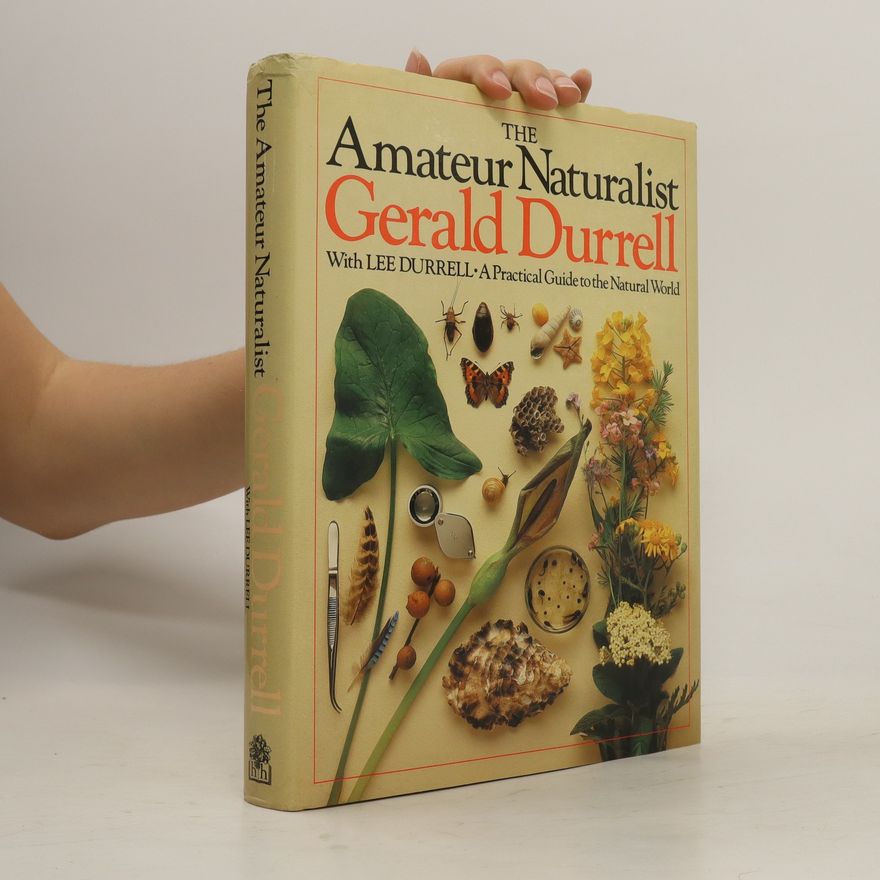Gerald Durrell The Amateur Naturalist