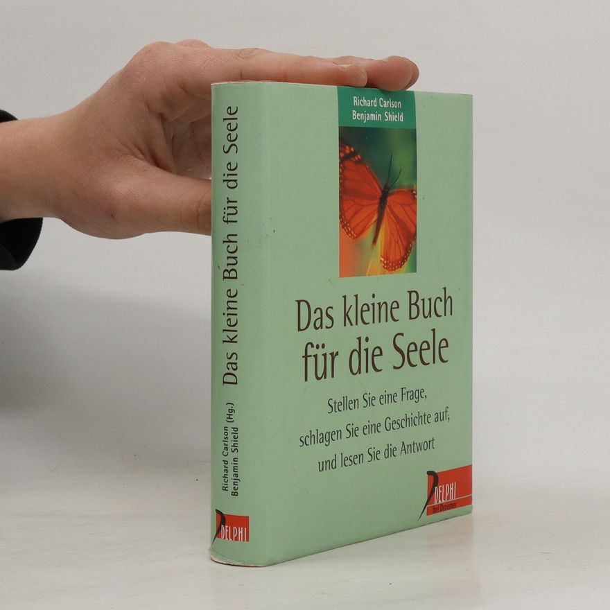 Richard Carlson Das kleine Buch für die Seele