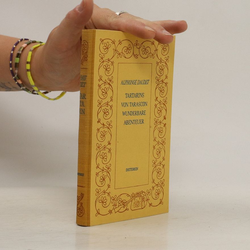 Alphonse Daudet Tartarins von Tarascon wunderbare Abenteuer