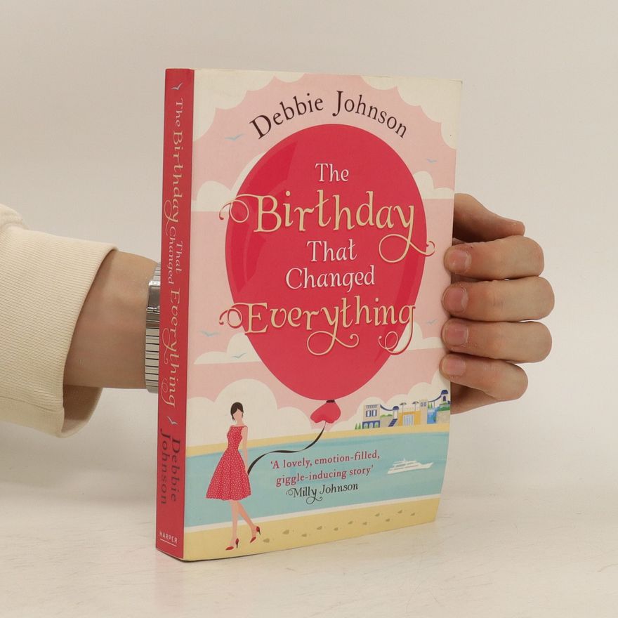 Debbie Johnson The Birthday That Changed Everything