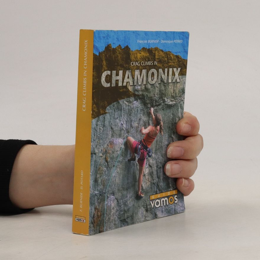 Dominique Potard Crag Climbs in Chamonix