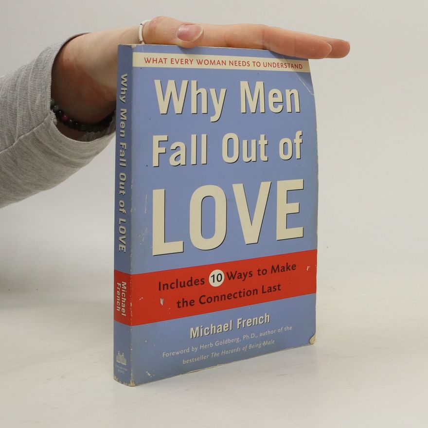 Michael French Why Men Fall Out of Love