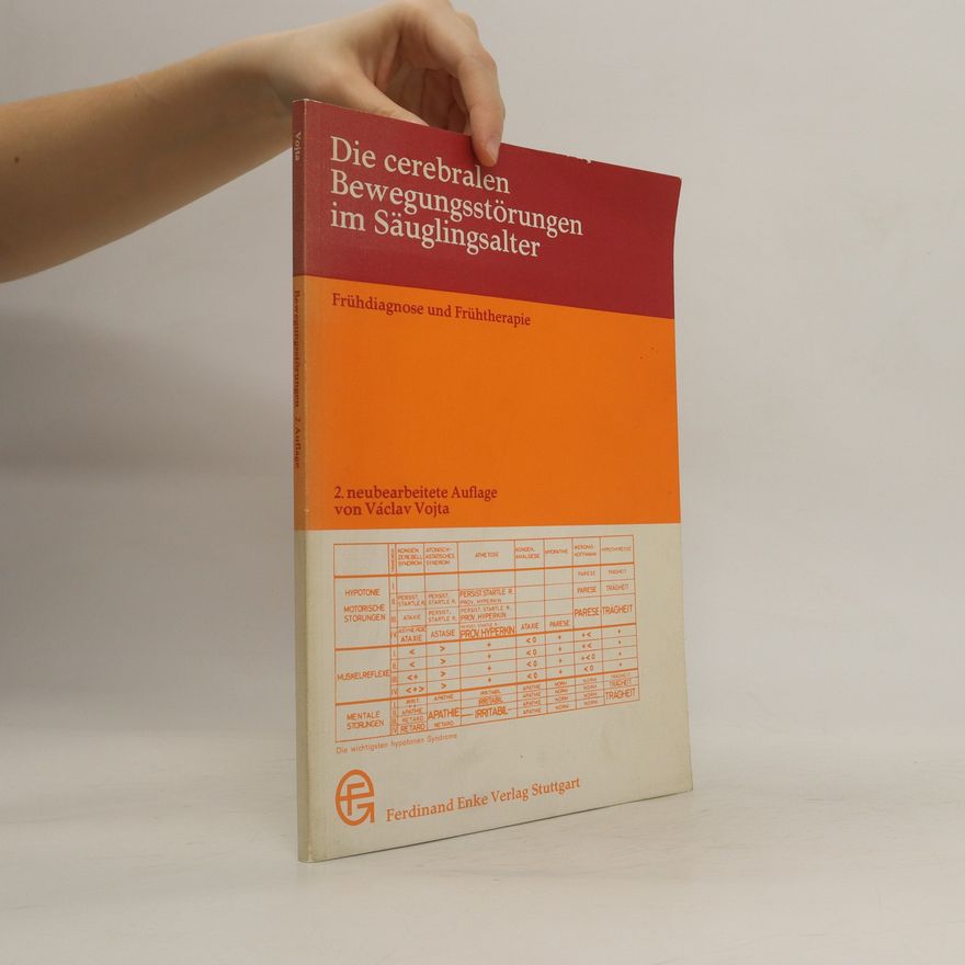 Václav Vojta Die cerebralen [zerebralen] Bewegungsstörungen im Säuglingsalter