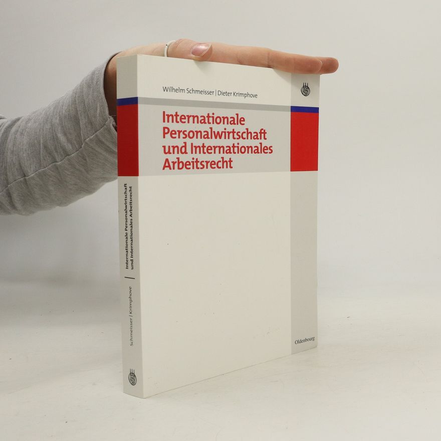 Wilhelm Schmeisser Internationale Personalwirtschaft und Internationales Arbeitsrecht