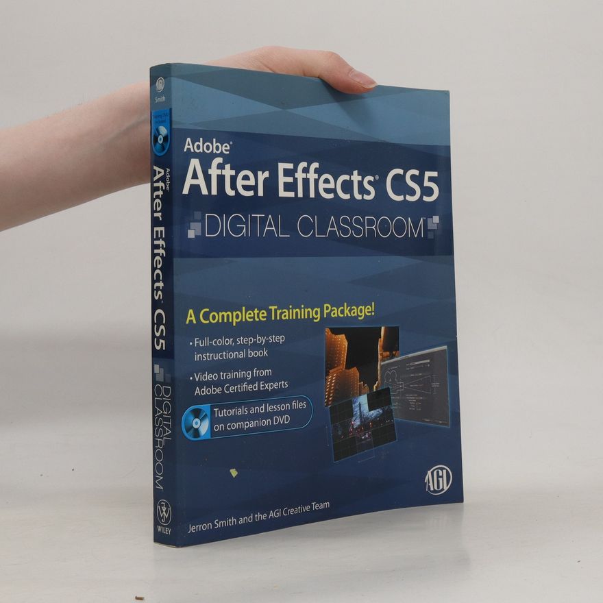 Jerron Smith Adobe After Effects CS5 Digital Classroom