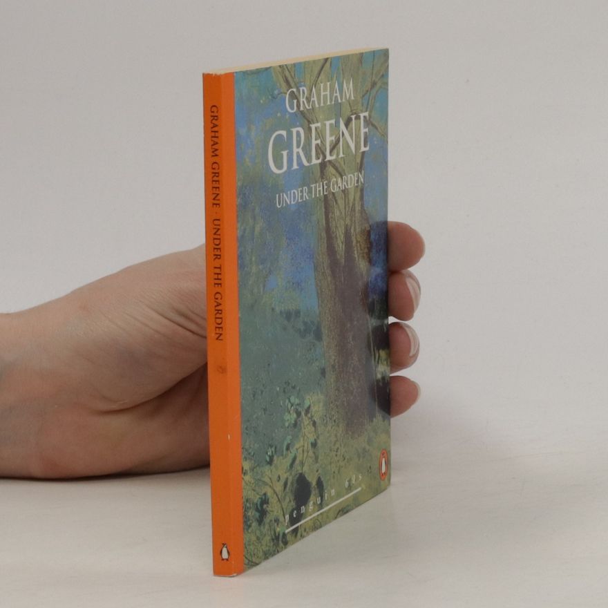 Graham Greene Under the Garden