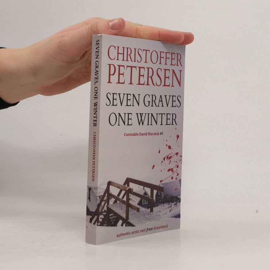 Christoffer Petersen Seven Graves One Winter