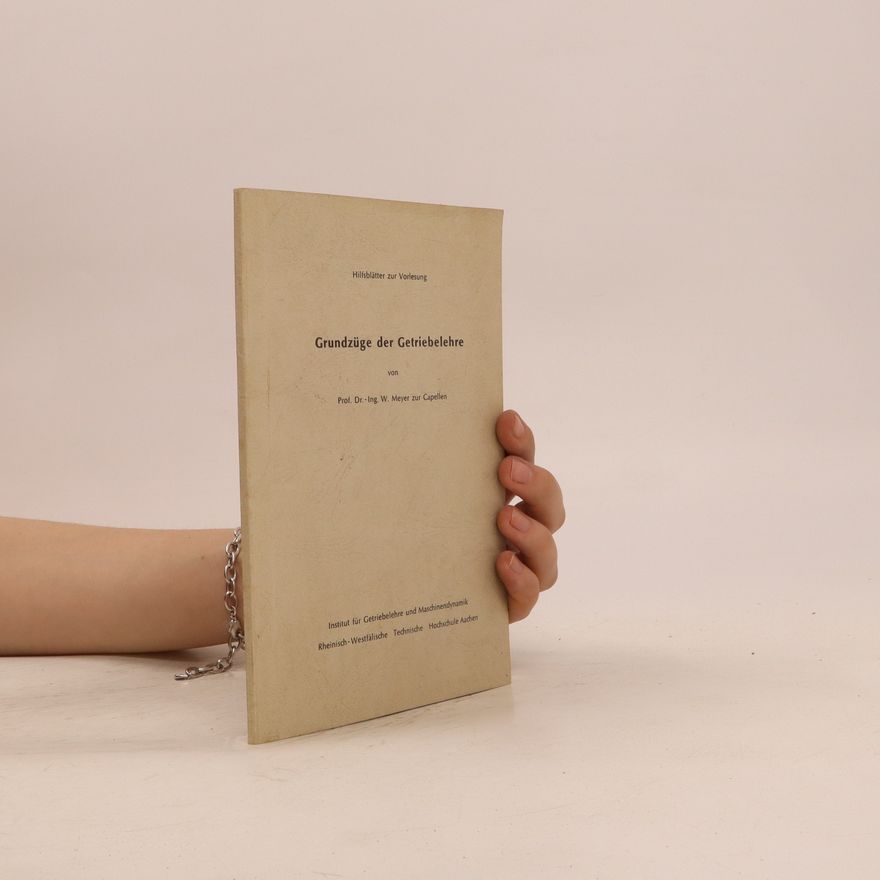 W. Meyer zur Capellen Grundzüge der Getriebelehre