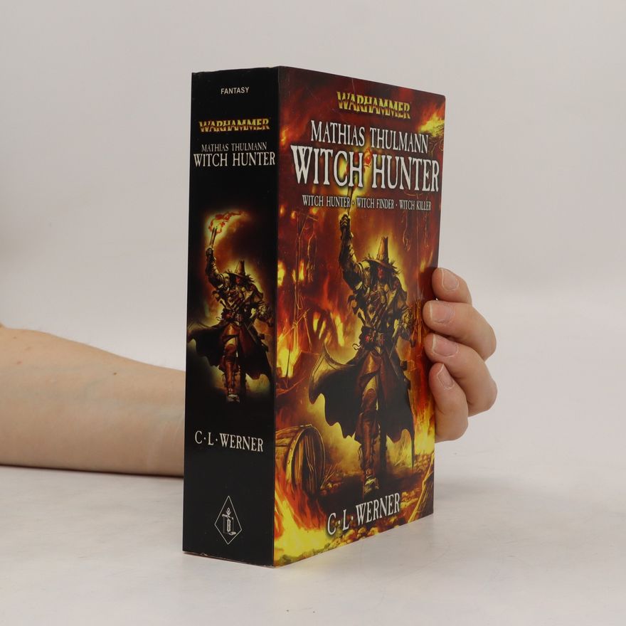 C. L. Werner Mathias Thulmann : Witch Hunter