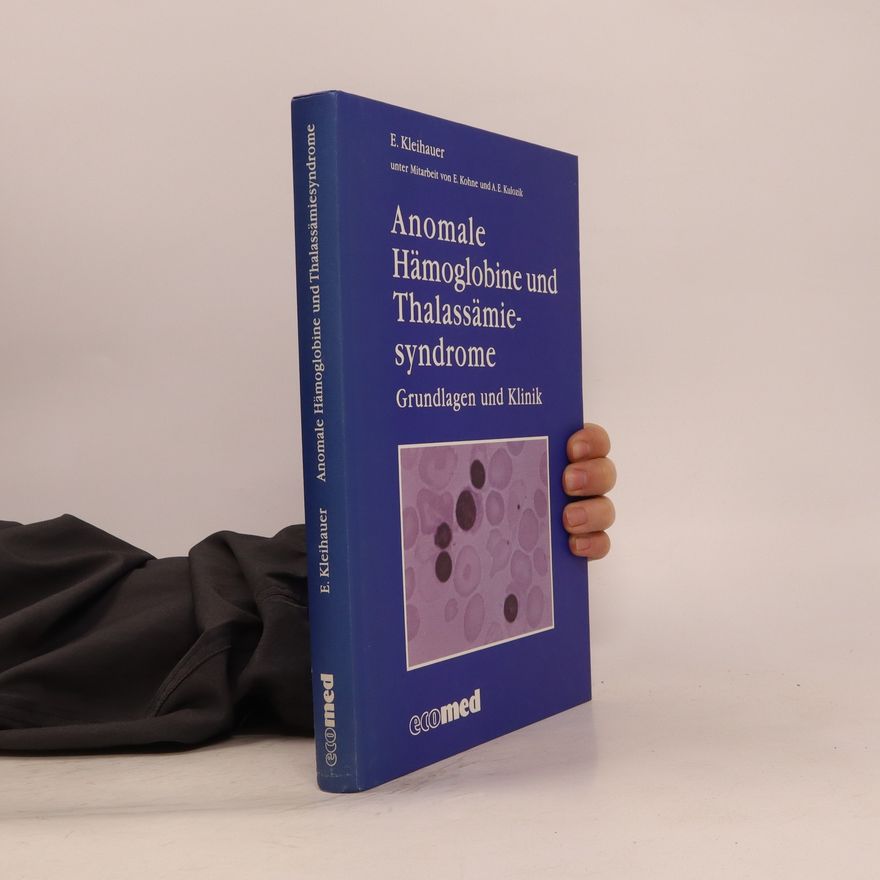 Enno Kleihauer Anomale Hämoglobine und Thalassämiesyndrome