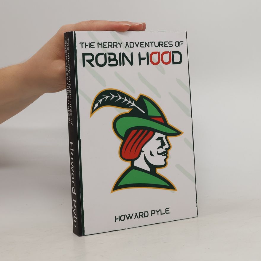 Howard Pyle The Merry Adventures of Robin Hood