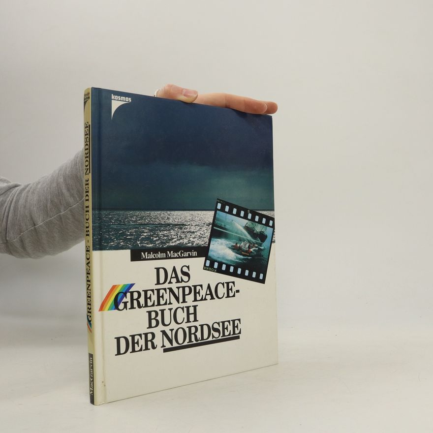 Malcolm MacGarvin Das Greenpeace-Buch der Nordsee