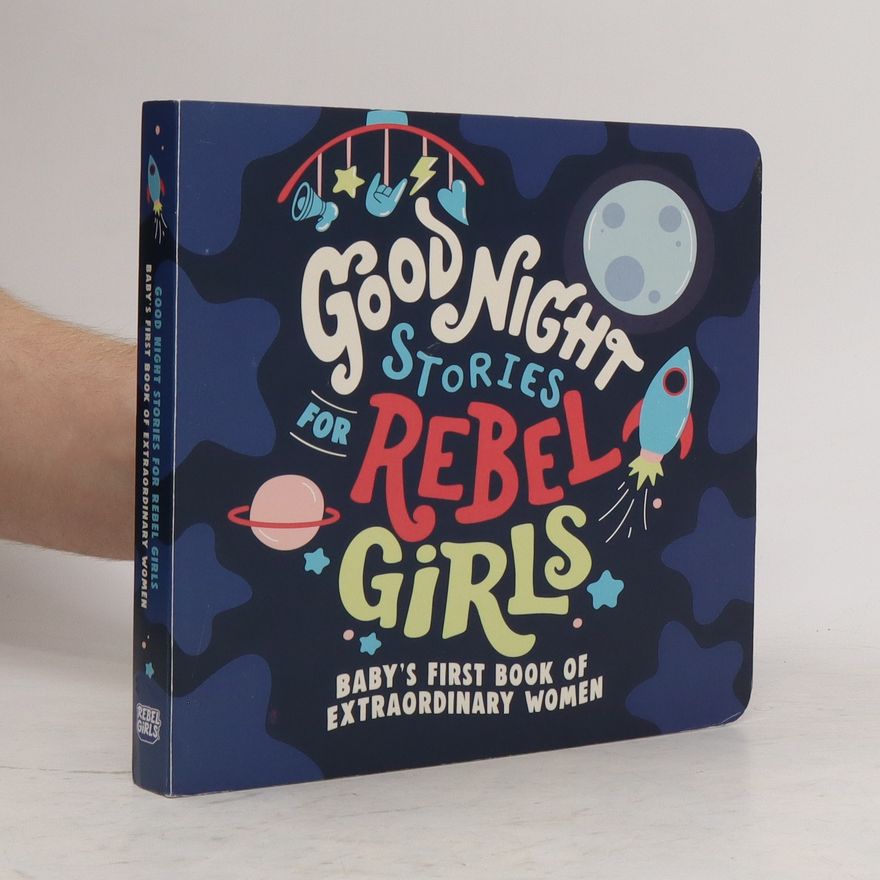Rebel Girls Good Night Stories for Rebel Girls: My First Book of Extraordinary Women