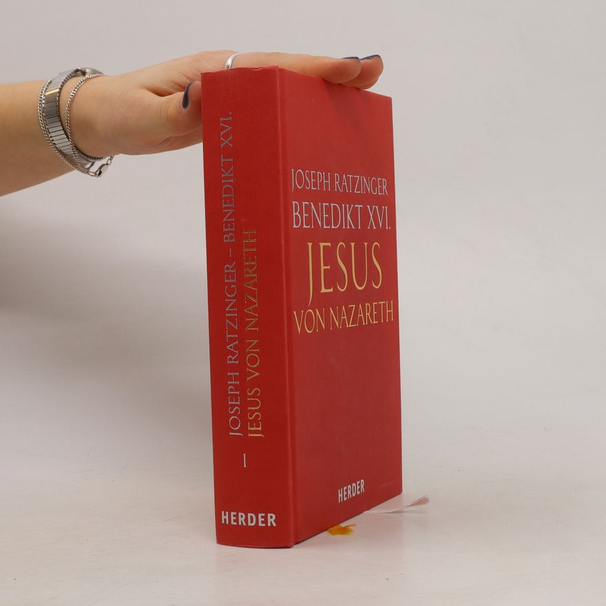 Joseph Ratzinger Benedikt XVI. Jesus von nazareth I