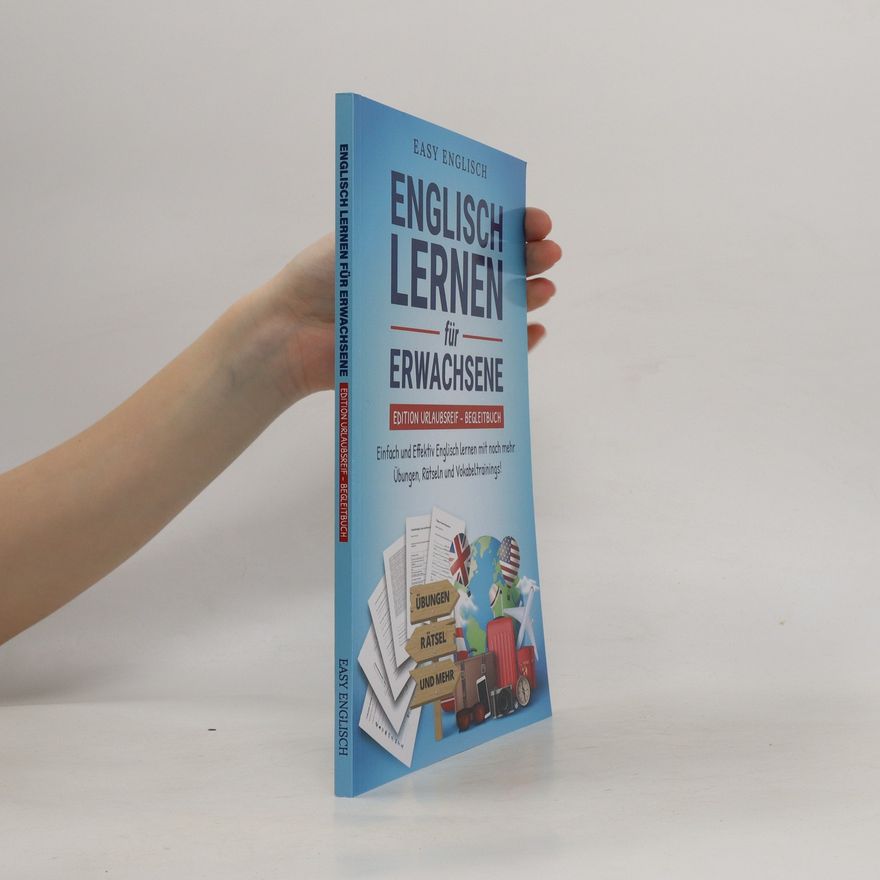 Various authors Englisch Lernen für Erwachsene. Edition Urlaubsreif - Begleitbuch