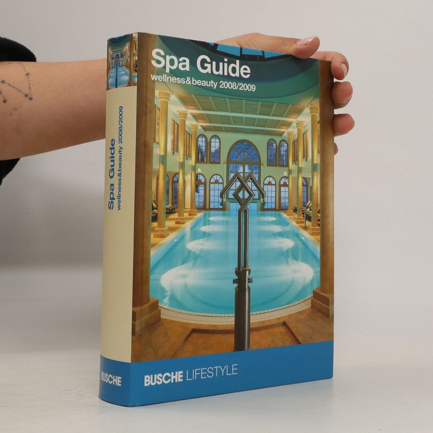 Autorenkollektiv Spa Guide : wellness&beauty 2008/2009