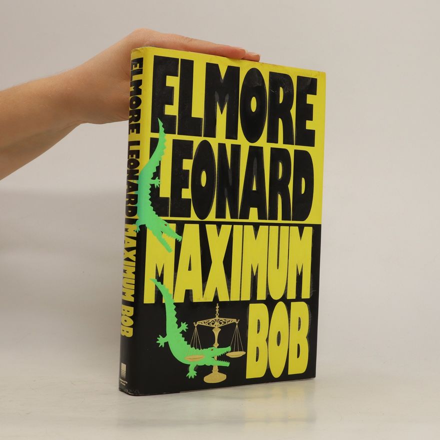 Elmore Leonard Maximum Bob