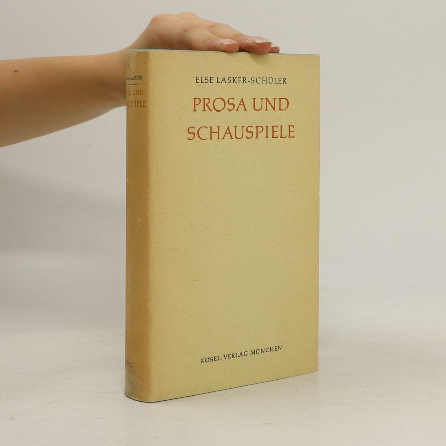 Else Lasker-Schüler Prosa und Schauspiele