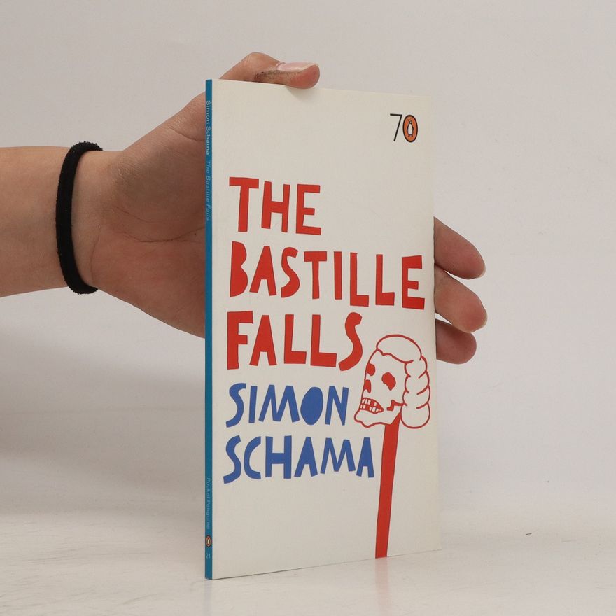 Simon Schama The Bastille falls