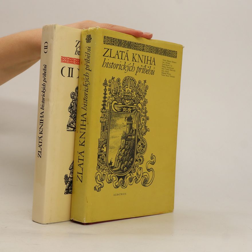 Kolektiv autorů Zlatá kniha historických příběhů I. a II. díl