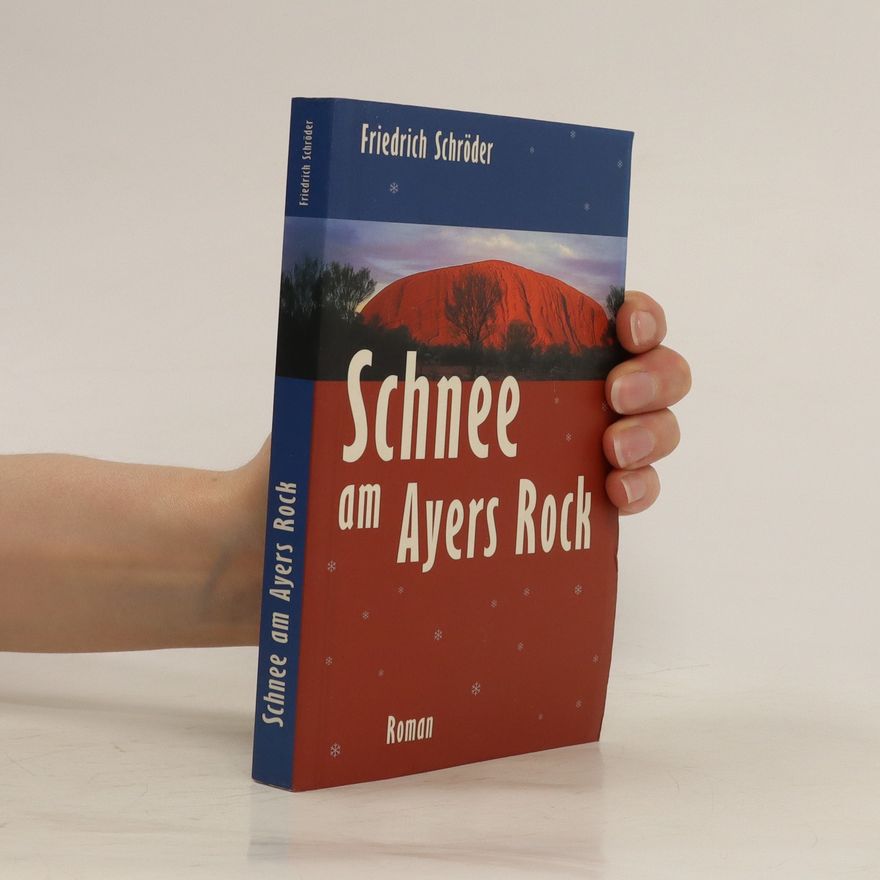 Friedrich Schröder Schnee am Ayers Rock