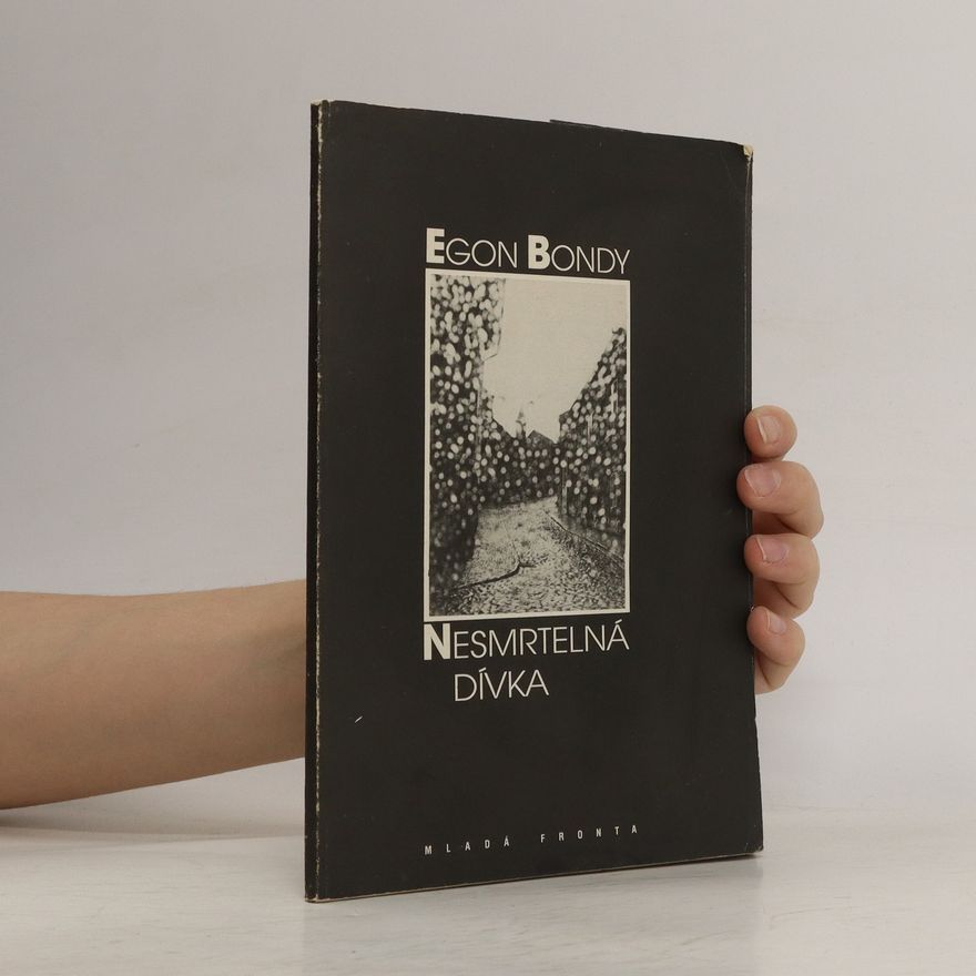 Egon Bondy Nesmrtelná dívka