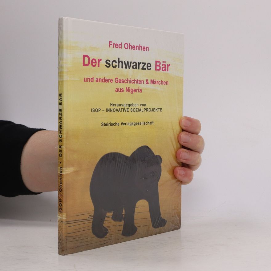 Fred Ohenhen Der schwarze Bär und andere Geschichten & Märchen aus Nigeria