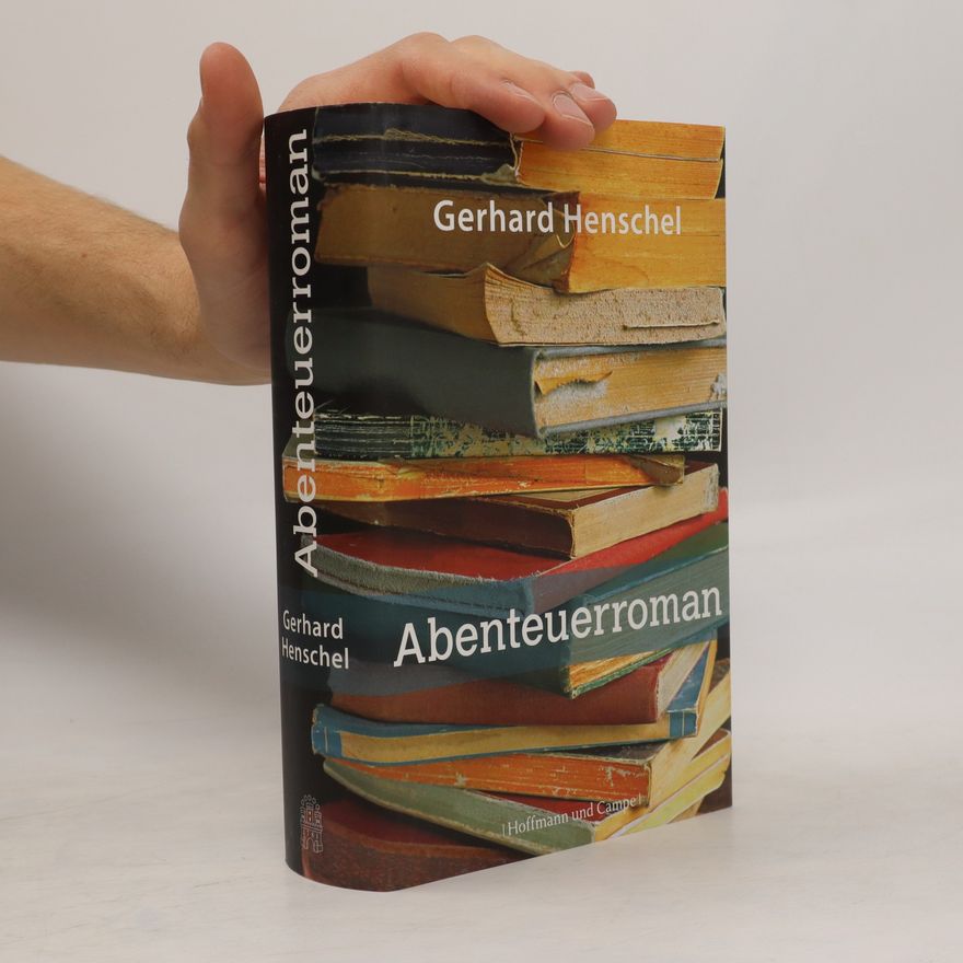 Gerhard Henschel Abenteuerroman