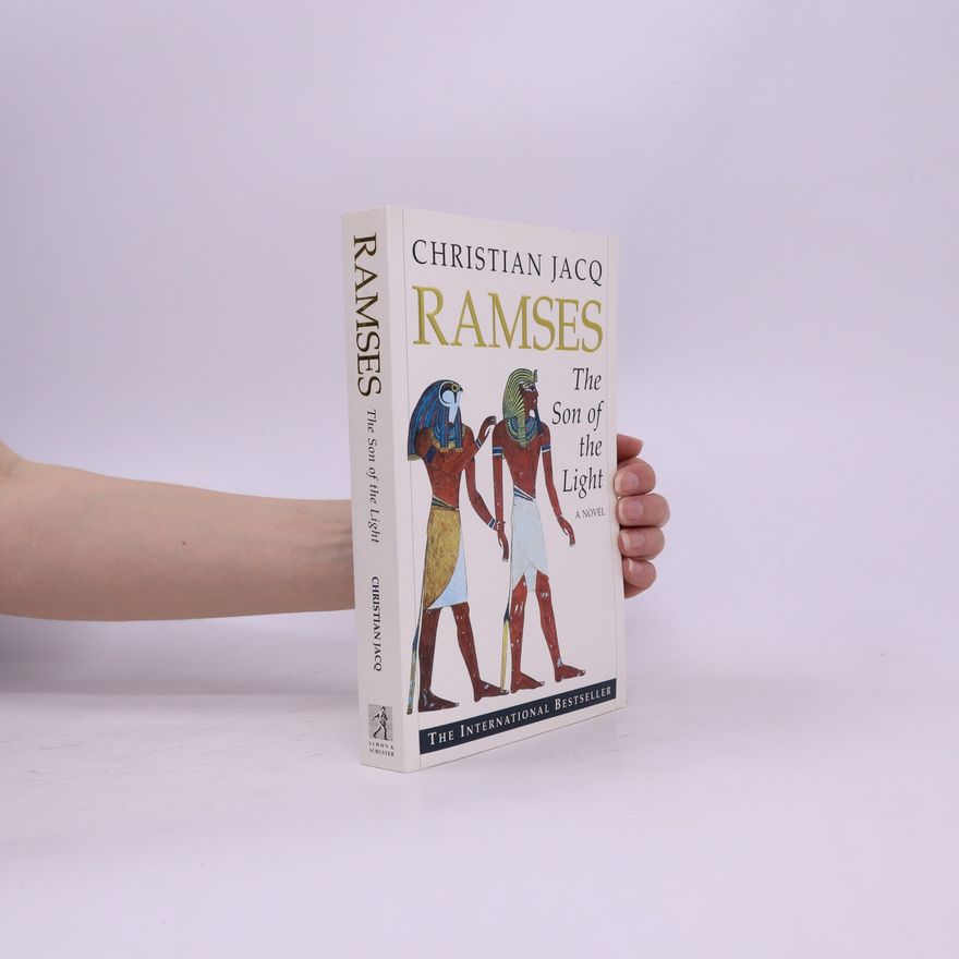 Christian Jacq Ramses. The Son of the Light