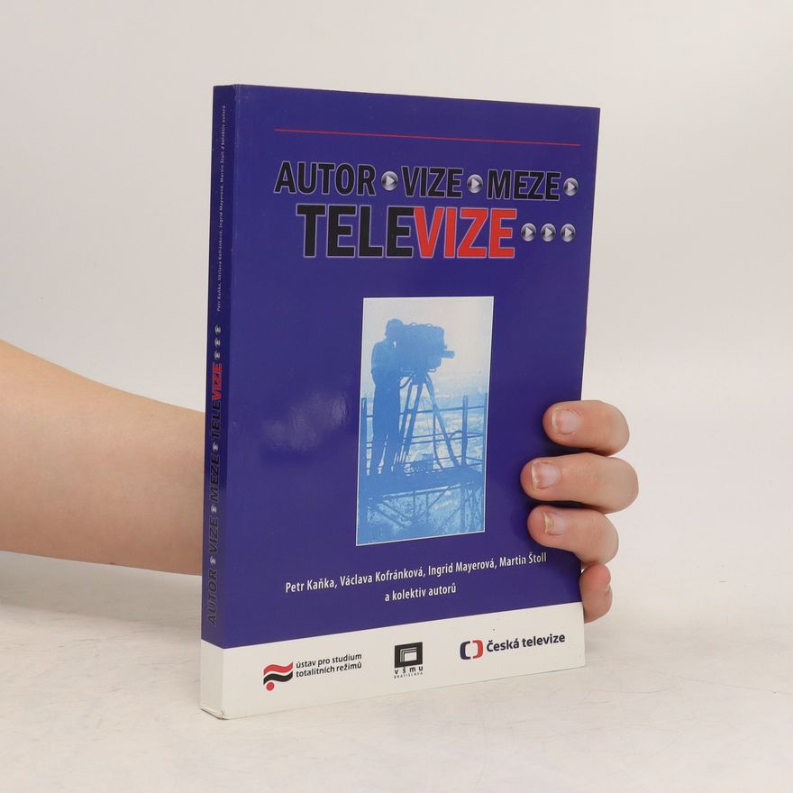 Kolektiv autorů Autor - vize - meze - televize