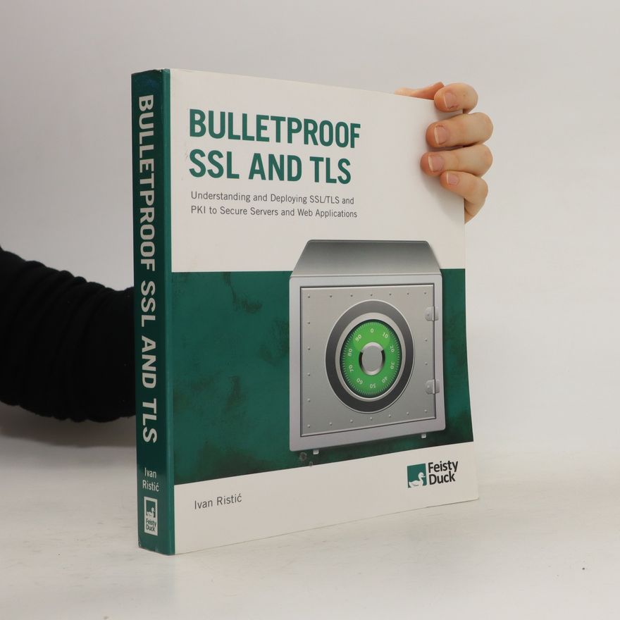 Ivan Ristic Bulletproof SSL and TLS