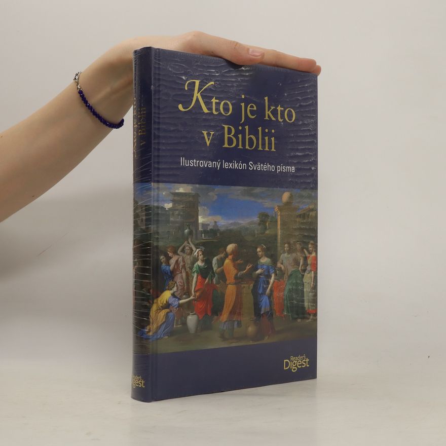 Various authors Kto je kto v Biblii. Ilustrovaný lexikón Svätého písma
