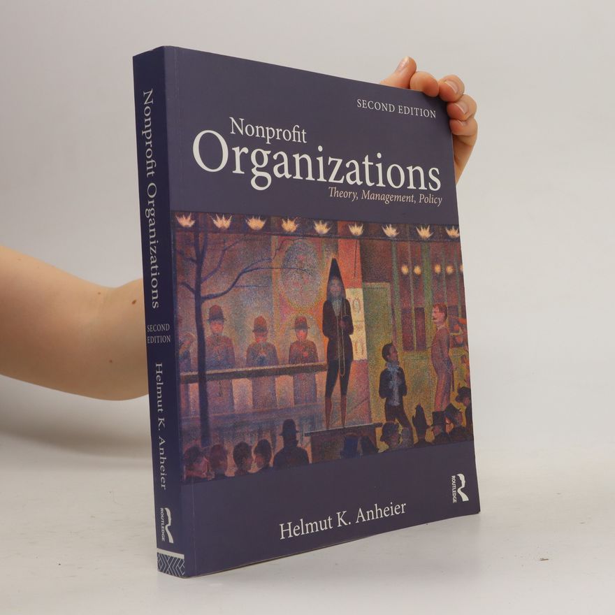 Helmut K (Helmut Klaus) Anheier Nonprofit organizations : theory, management, policy