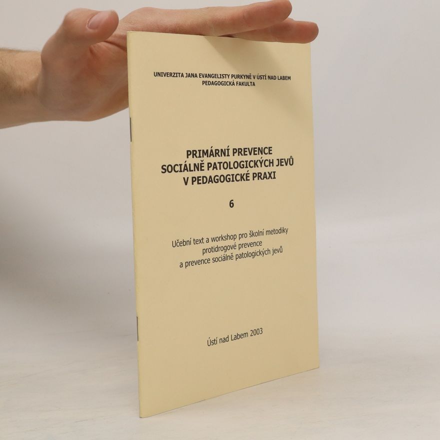 Kolektiv autorů Primární prevence sociálně patologických jevů v pedagogické praxi 6