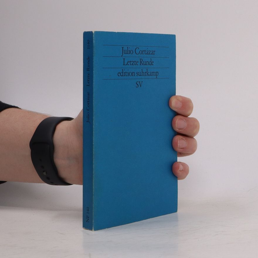 Julio Cortázar Letzte Runde