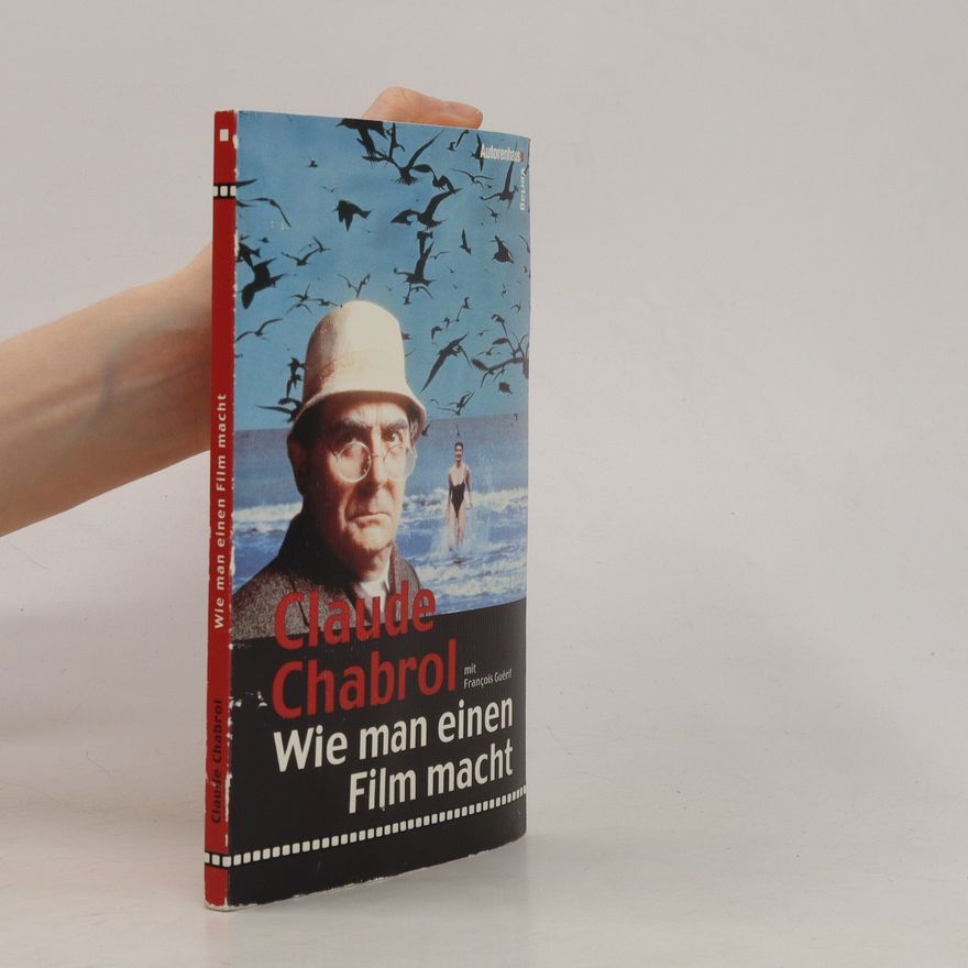 Claude Chabrol Wie man einen Film macht