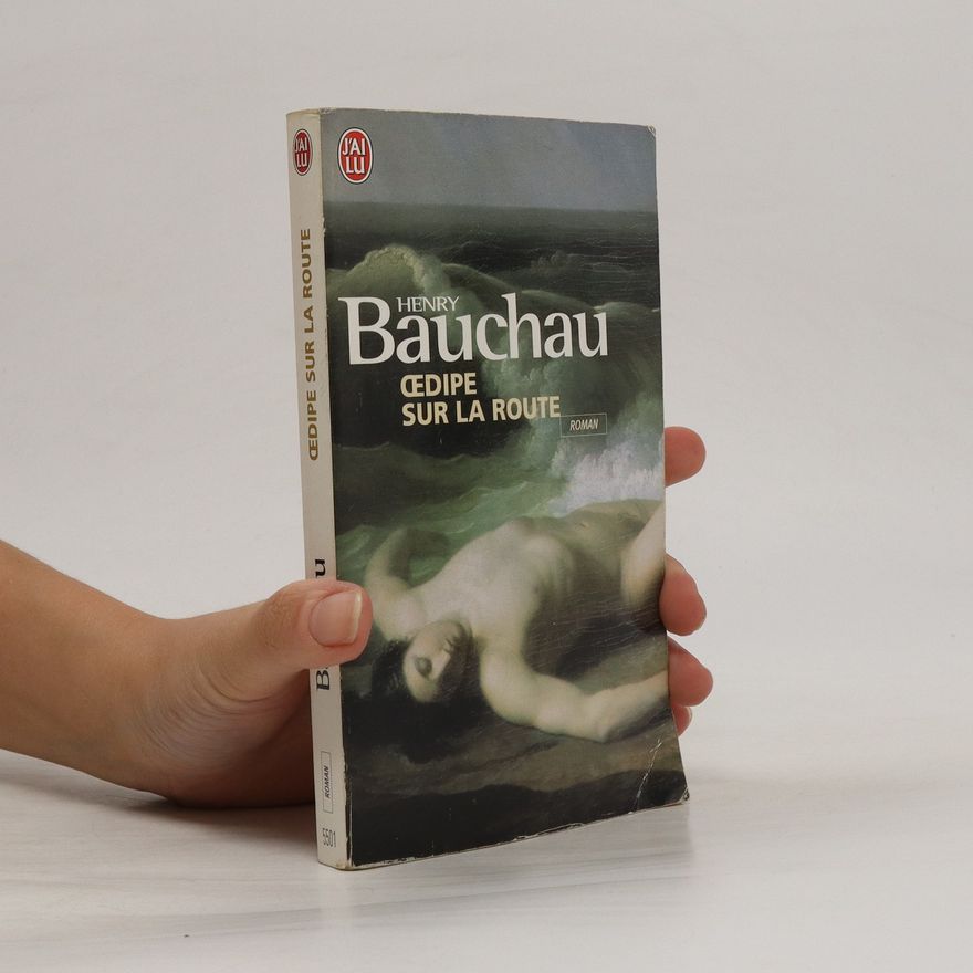 Henry Bauchau Œdipe sur la route
