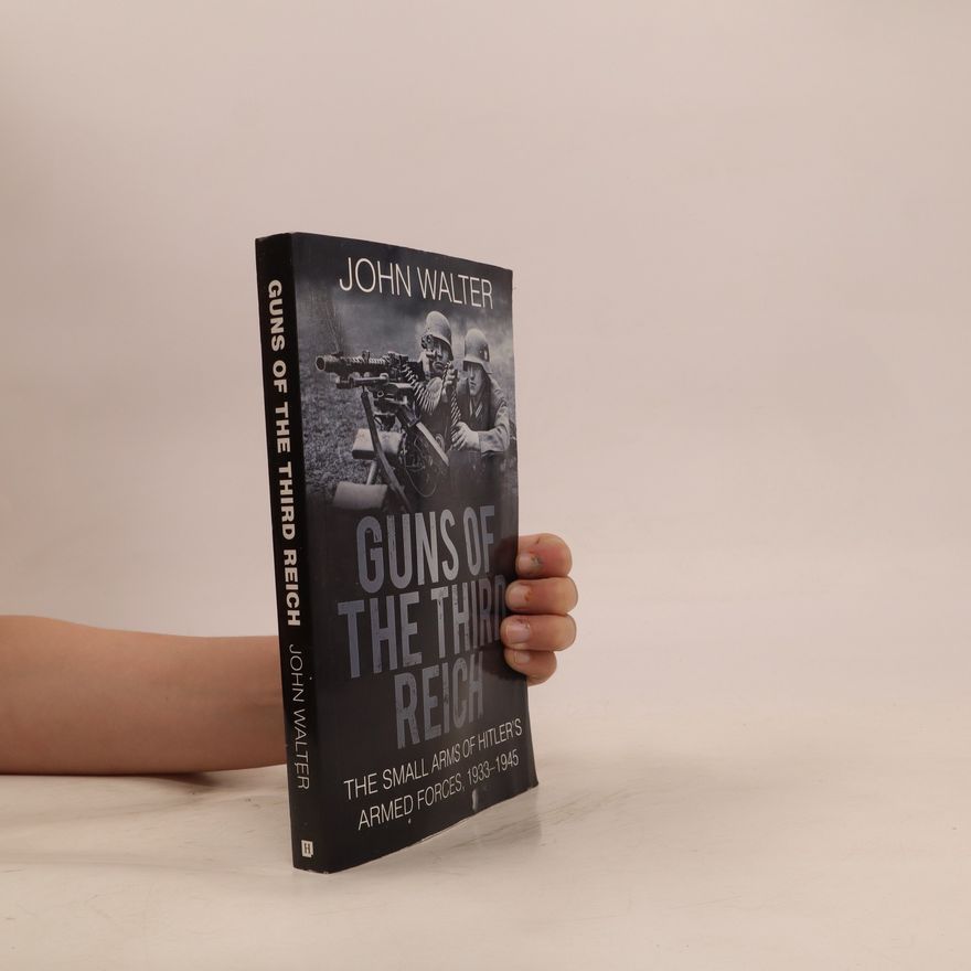 John Walter Guns of the Third Reich