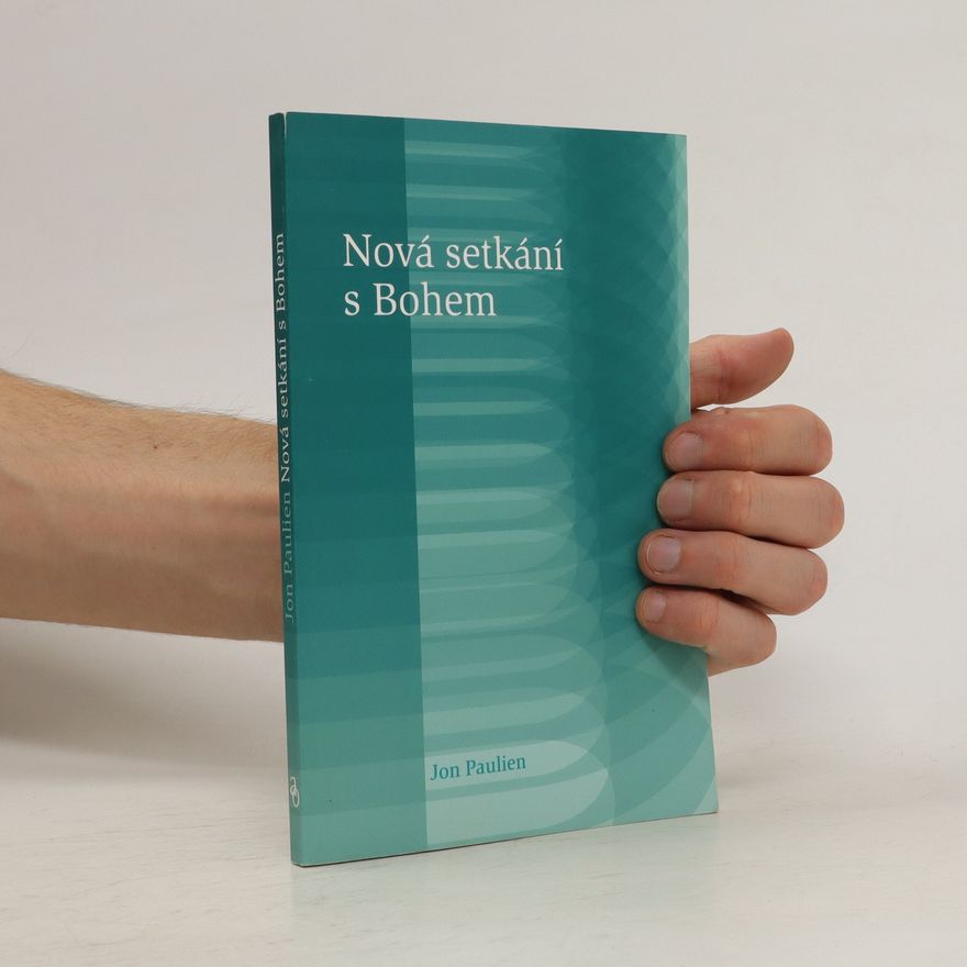 Jon Paulien Nová setkání s Bohem