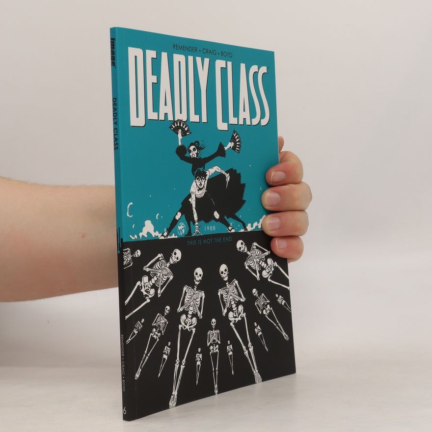 Rick Remender Deadly Class