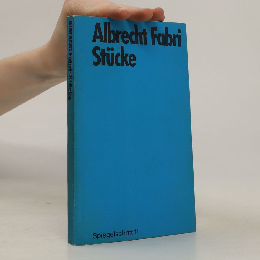 Albrecht Fabri Stücke